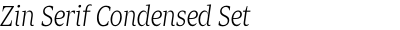 Zin Serif Condensed Set